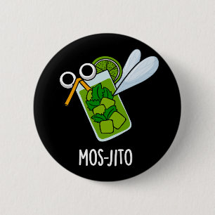 Mos-jito Funny Mojito Drink Pun Dark BG Button