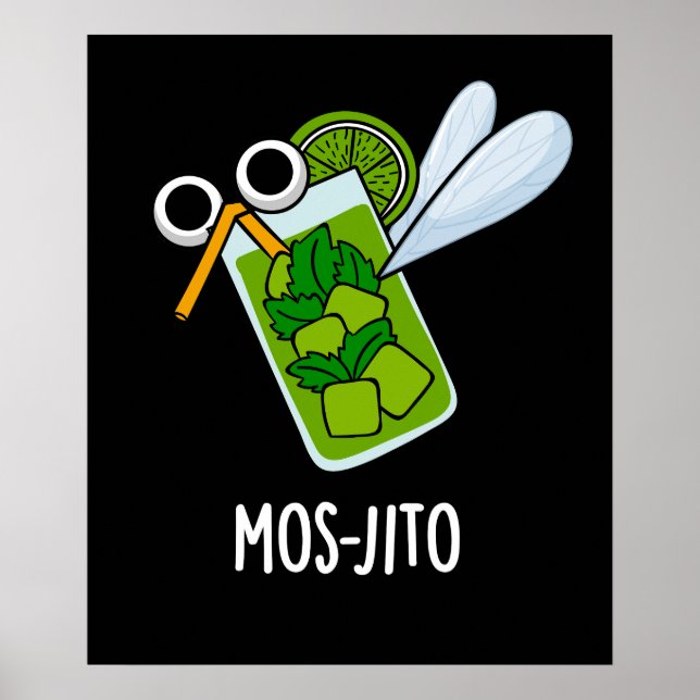 Mos-jito Funny Mojito Drink Pun Dark BG Poster (Vorne)