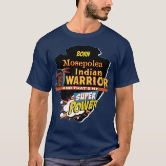 Mosepolea Nativer Amerikanische Ureinwohner Gebore T-Shirt