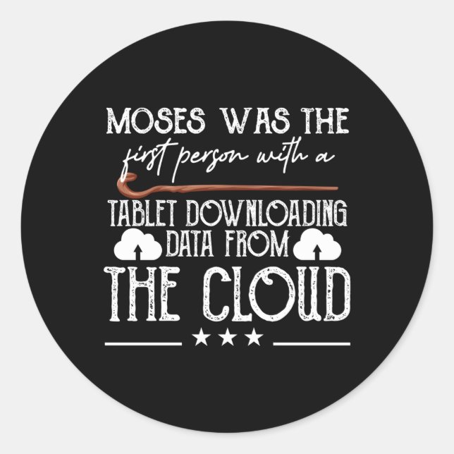 Moses war die erste Person mit einem Tablet-Downlo Runder Aufkleber (Vorderseite)