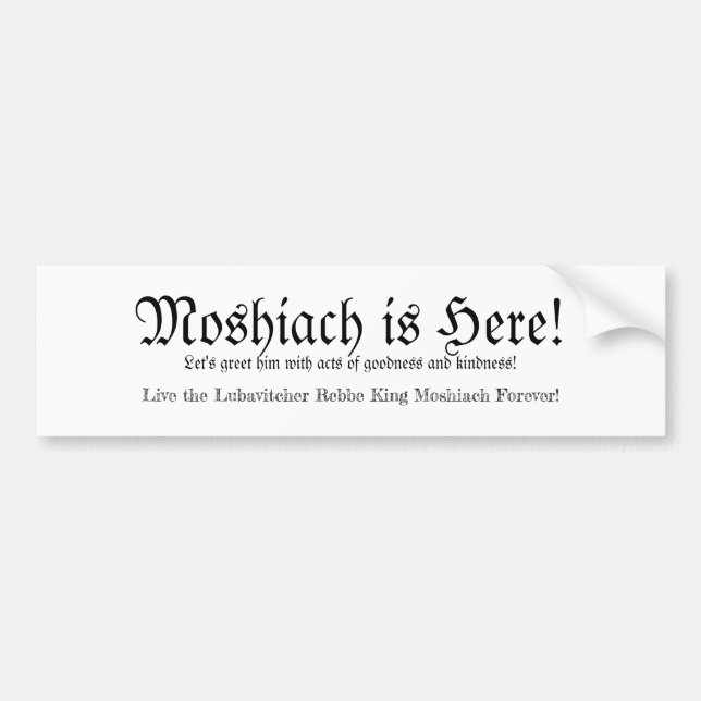 Moshiach ist hier! Autoaufkleber (Vorne)