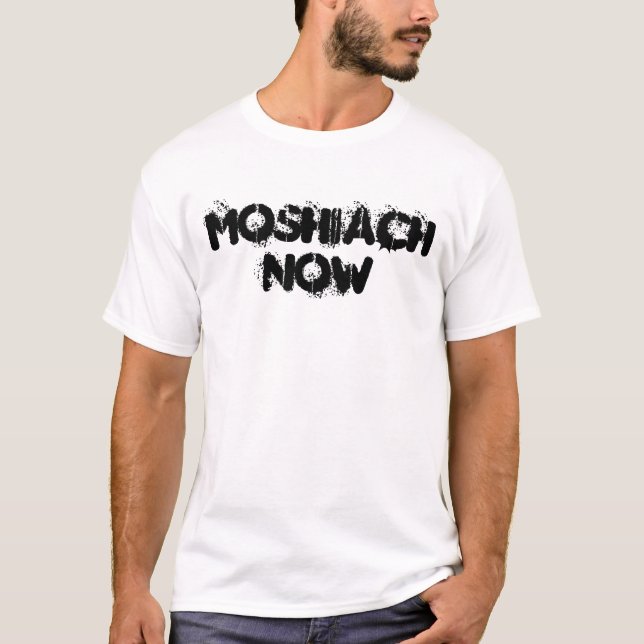 MOSHIACH JETZT T-Shirt (Vorderseite)