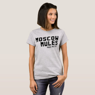 Moskau-Maultiere ließen mich es tun T-Shirt