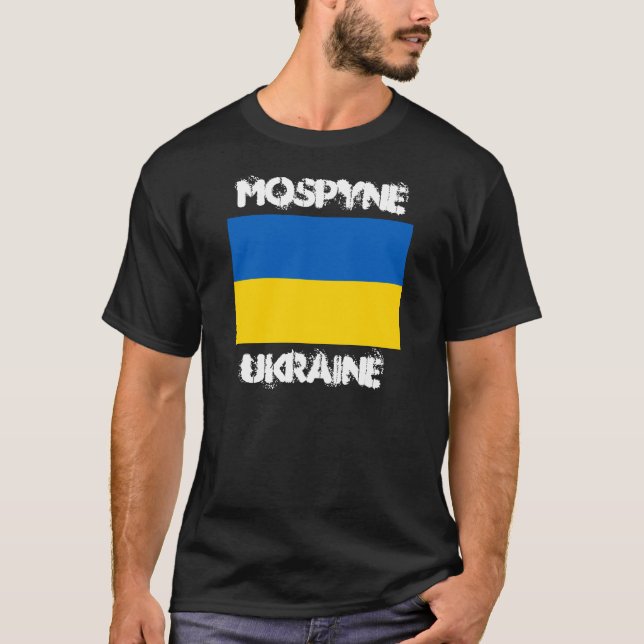 Mospyne, Ukraine mit ukrainischer Flagge T-Shirt (Vorderseite)