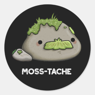 Moss tache Funny Mustache Pun Dark BG Runder Aufkleber