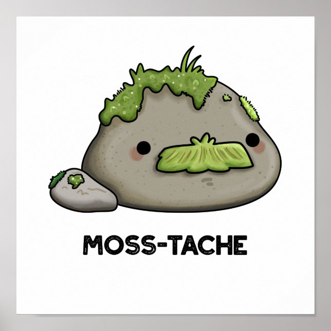 Moss tache Funny Mustache Pun Poster (Vorne)