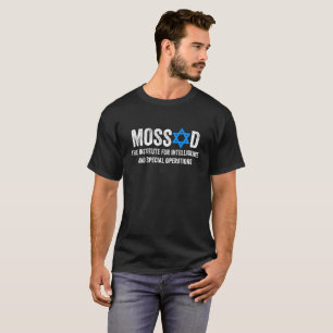 Mossad das Institut für Nachrichtendienste-T-Shir T-Shirt