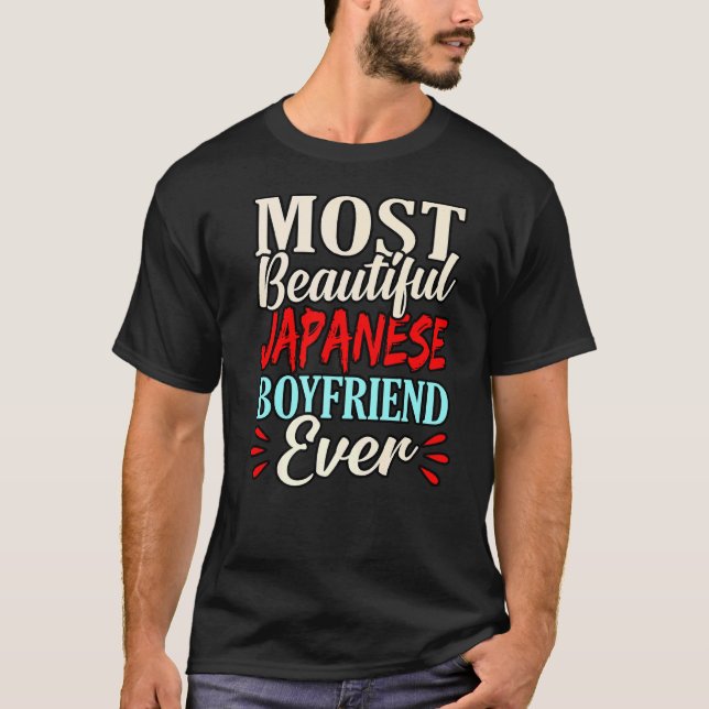 Most Beautiful Japanese Boyfriend Ever   T-Shirt (Vorderseite)