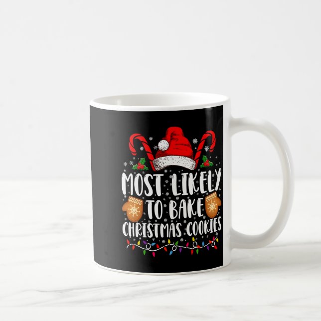 Most Likely Bake Christmas Cookie Xmas Family  Kaffeetasse (Rechts)