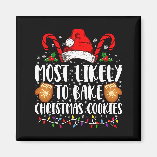 Most Likely Bake Christmas Cookie Xmas Family  Magnet (Vorne)