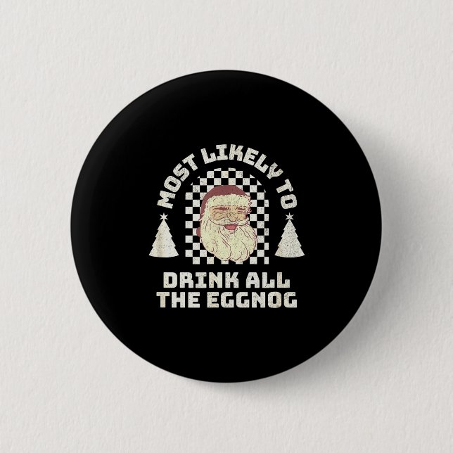 Most Likely Drink All The Eggnog Matching Couple C Button (Vorderseite)