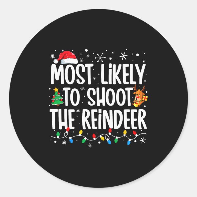 Most Likely Shoot Reindeer Christmas Xmas Family M Runder Aufkleber (Vorderseite)