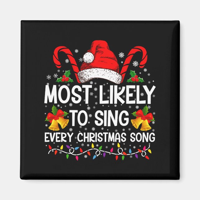 Most Likely Sing Every Christmas Song Xmas Family  Magnet (Vorne)