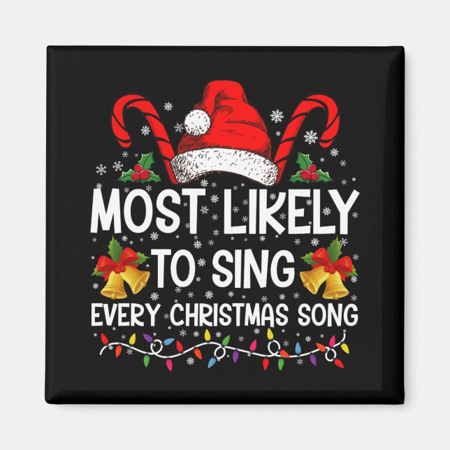 Most Likely Sing Every Christmas Song Xmas Family  Magnet (Vorne)
