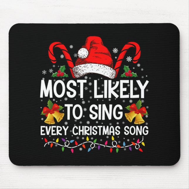 Most Likely Sing Every Christmas Song Xmas Family  Mousepad (Vorne)