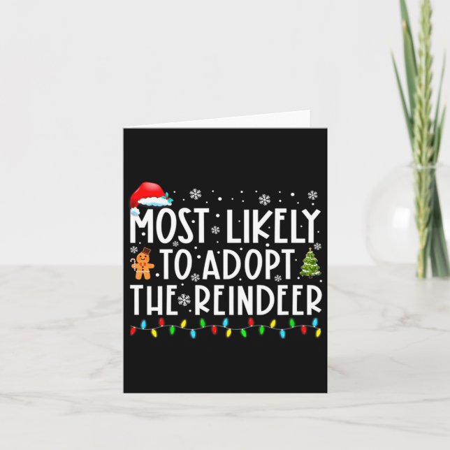 Most Likely To Adopt The Reindeer Funny Christmas  Karte (Vorderseite)