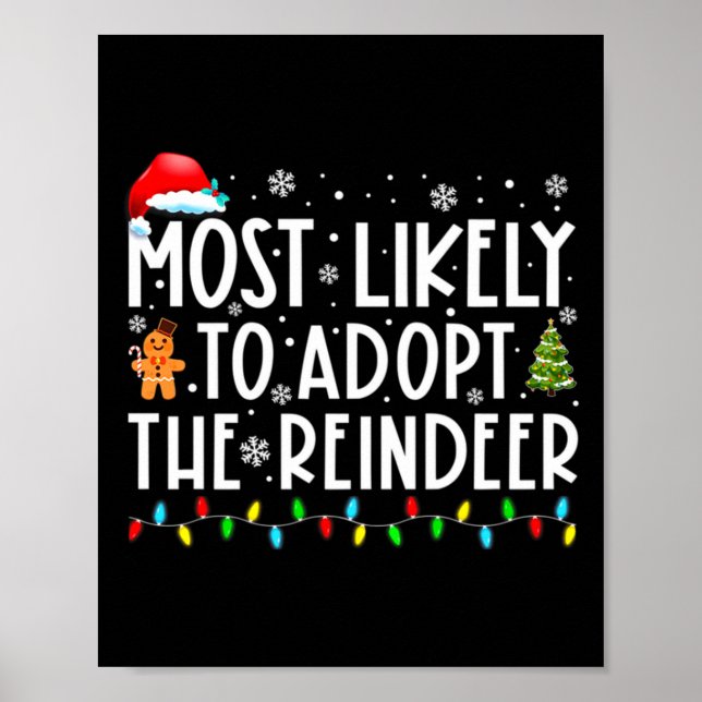 Most Likely To Adopt The Reindeer Funny Christmas  Poster (Vorne)