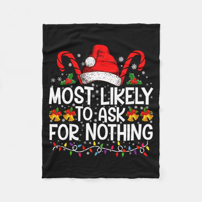Most Likely To Ask For Nothing Christmas Matching  Fleecedecke (Vorderseite)