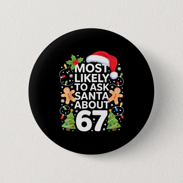 Most Likely To Ask Santa About 67 Funny Christmas  Button (Vorderseite)