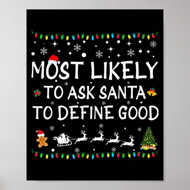 Most Likely To Ask Santa To Define Good Family Chr Poster (Vorne)