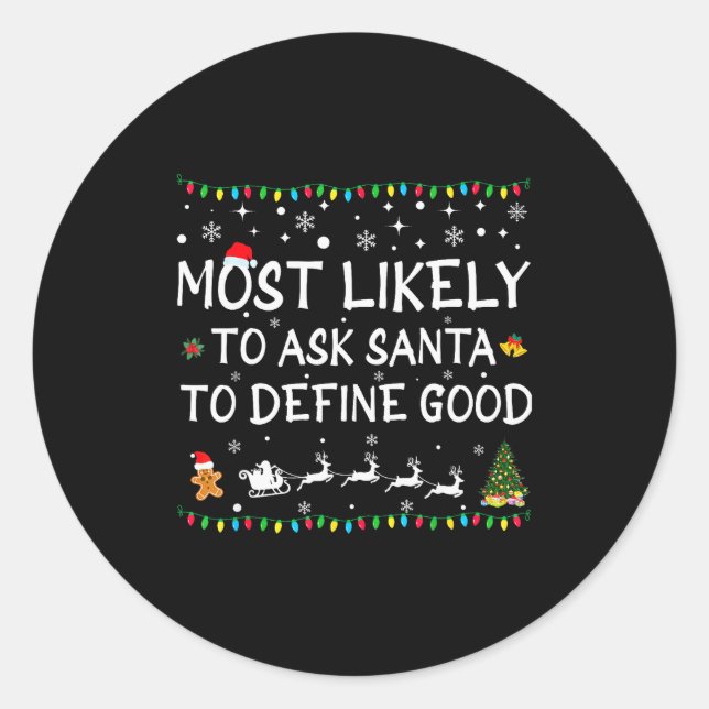 Most Likely To Ask Santa To Define Good Family Chr Runder Aufkleber (Vorderseite)