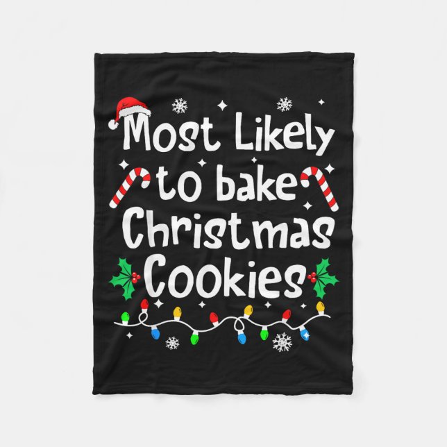 Most Likely To Bake C-hristmas Cookies Baker Match Fleecedecke (Vorderseite)