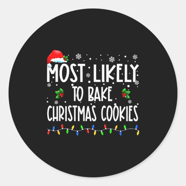 Most Likely To Bake Christmas Cookies Christmas Fa Runder Aufkleber (Vorderseite)