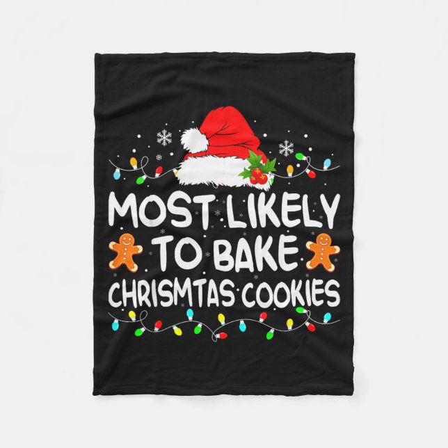 Most Likely To Bake Christmas Cookies Funny Xmas M Fleecedecke (Vorderseite)