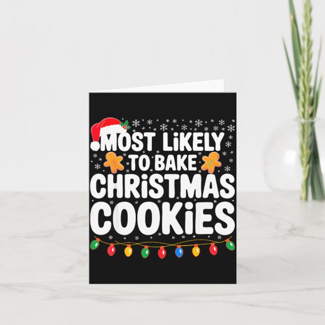 Most Likely To Bake Christmas Cookies Shirt Family Karte (Vorderseite)