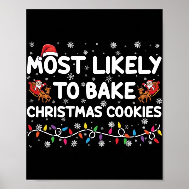 Most Likely To Bake Christmas Cookies Xmas Baker  Poster (Vorne)