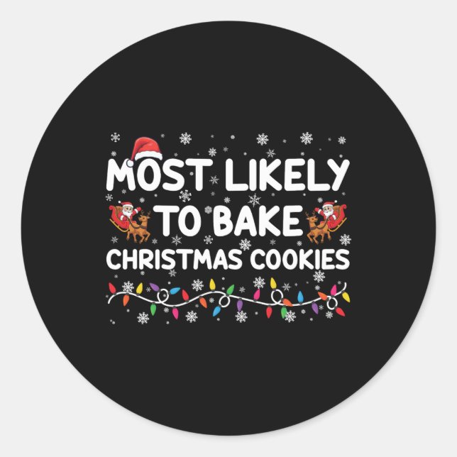 Most Likely To Bake Christmas Cookies Xmas Baker  Runder Aufkleber (Vorderseite)