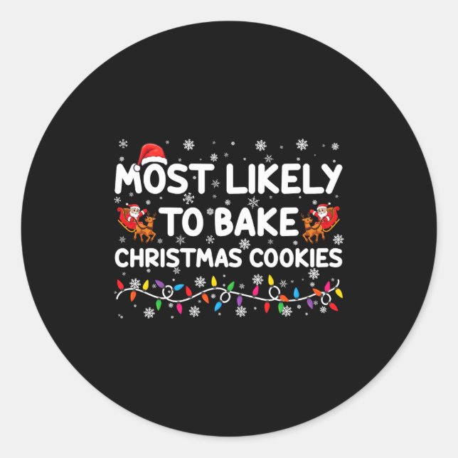 Most Likely To Bake Christmas Cookies Xmas Baker  Runder Aufkleber (Vorderseite)