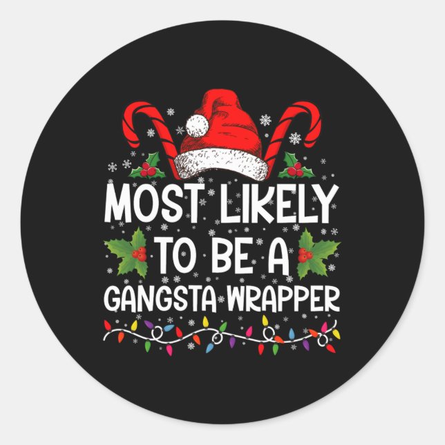 Most Likely To Be A Gangsta Wrapper Family Xmas T  Runder Aufkleber (Vorderseite)