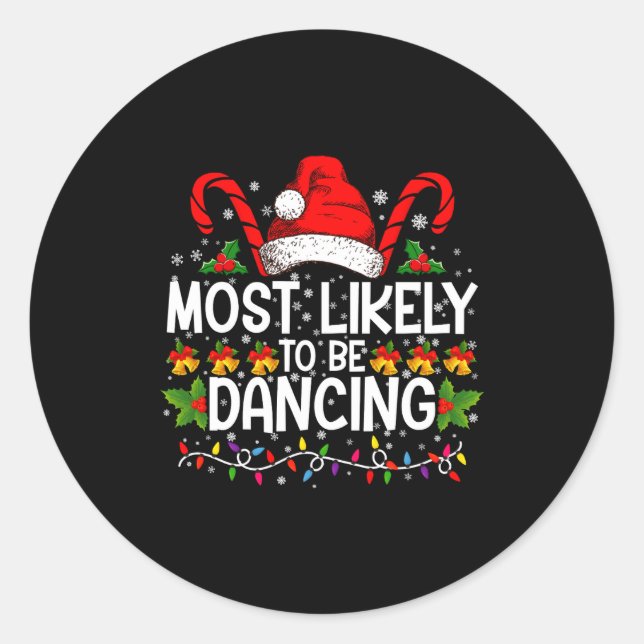 Most Likely To Be Dancing Matching Family  Runder Aufkleber (Vorderseite)