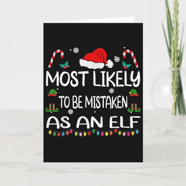 Most Likely To Be Mistaken As An Elf Christmas Fam Karte (Vorderseite)