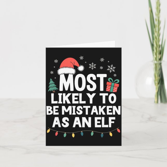 Most Likely To Be Mistaken As An Elf Christmas Fun Karte (Vorderseite)