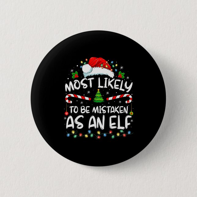 Most Likely To Be Mistaken As An Elf Funny Family  Button (Vorderseite)