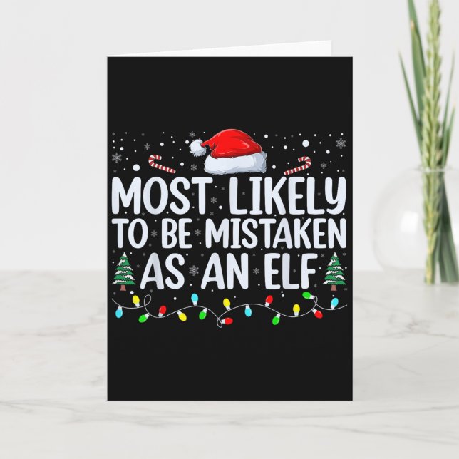 Most Likely To Be Mistaken As An Elf Funny Family  Karte (Vorderseite)