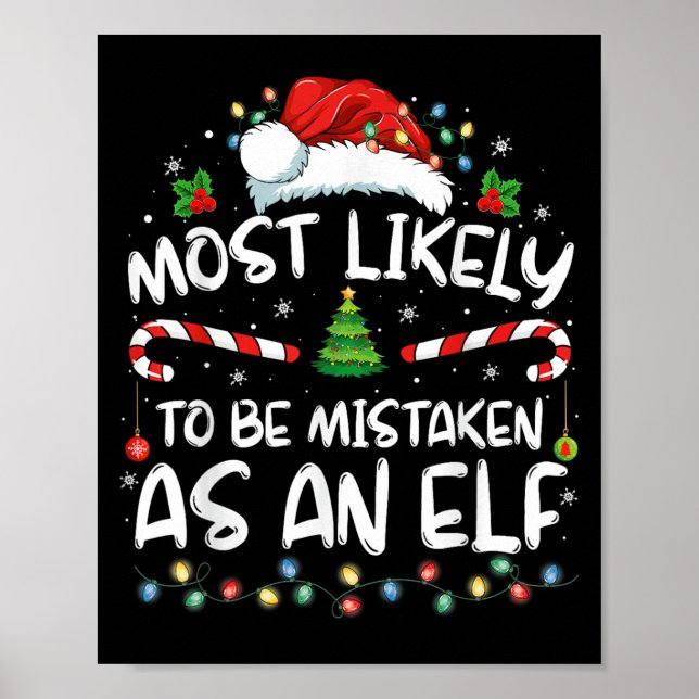 Most Likely To Be Mistaken As An Elf Funny Family  Poster (Vorne)