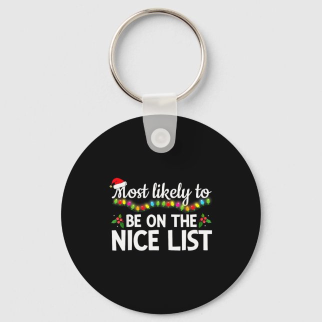 Most Likely To Be On The Nice List Funny Family Ma Schlüsselanhänger (Vorderseite)