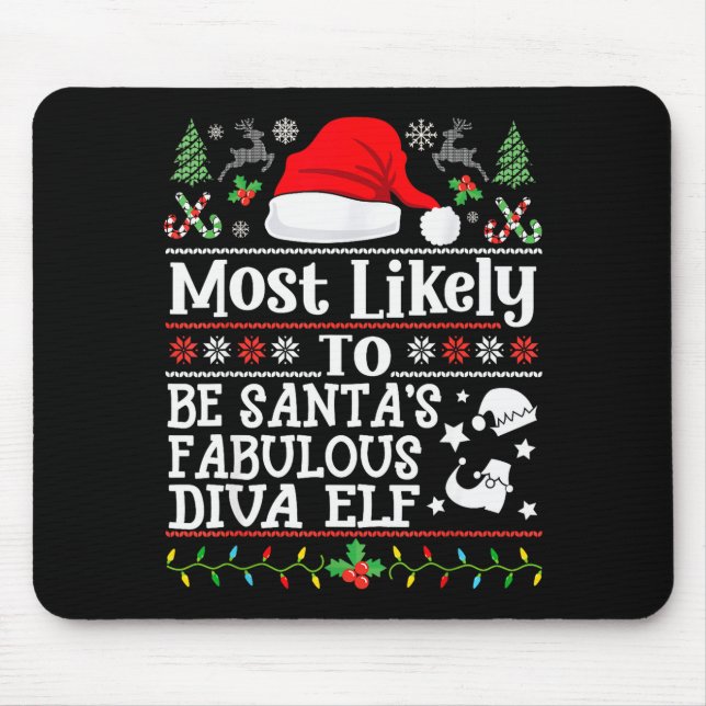 Most Likely To Be Santa's Fabulous Diva Elf- Chris Mousepad (Vorne)