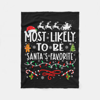 Most Likely To Be Santa's Favorite Family Christma Fleecedecke