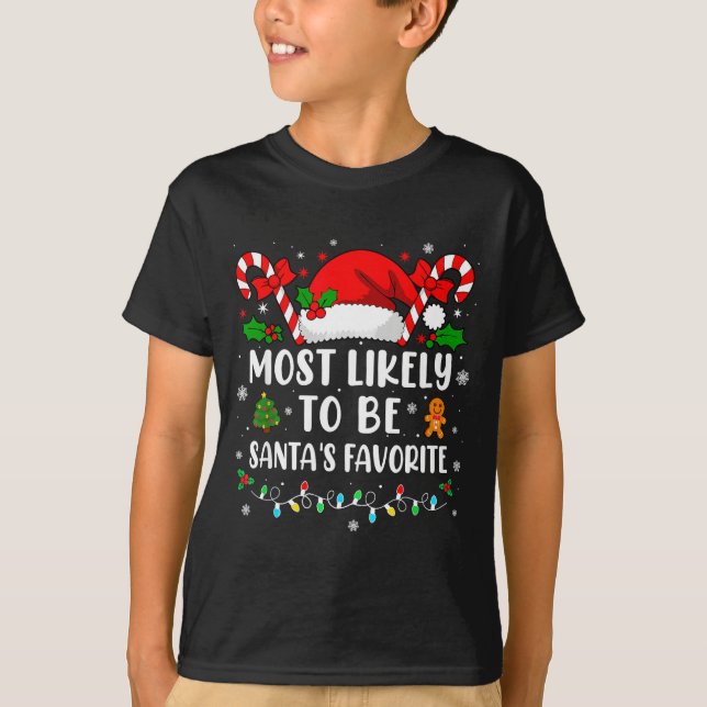 Most Likely To Be Santa's Favorite Family Christma T-Shirt (Vorderseite)