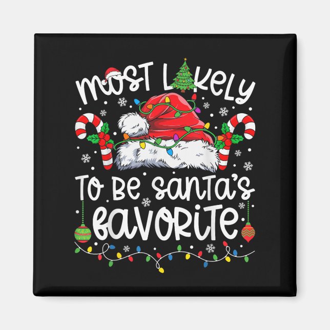 Most Likely To Be Santa's Favorite Family Matching Magnet (Vorne)