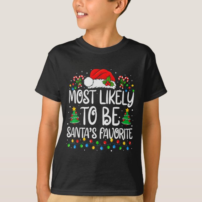 Most Likely To Be Santa's Favorite Family Matching T-Shirt (Vorderseite)