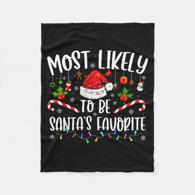 Most Likely To Be Santa's Favorite Funny Family Ch Fleecedecke (Vorderseite)