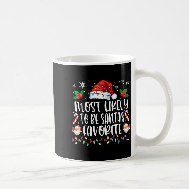 Most Likely To Be Santa's Favorite Funny Family Ch Kaffeetasse (Rechts)