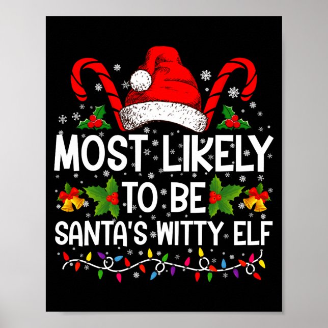 Most Likely To Be Santas Witty Elf Christmas  Poster (Vorne)