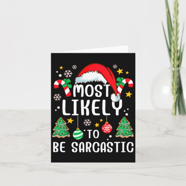 Most Likely To Be Sarcastic Funny Family Xmas Holi Karte (Vorderseite)