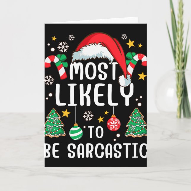 Most Likely To Be Sarcastic Funny Family Xmas Holi Karte (Vorderseite)